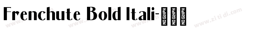 Frenchute Bold ltali字体转换